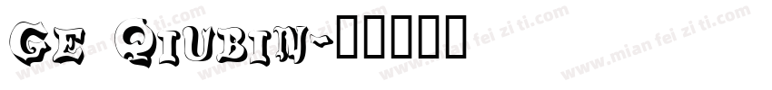 Ge Qiubin字体转换